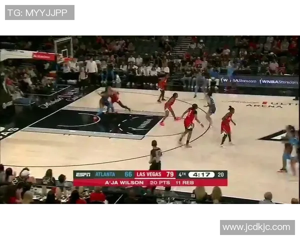 亚特兰大梦想对决拉斯维加斯王牌精彩直播全程回顾与分析 亚特兰大梦想对决拉斯维加斯王牌精彩直播全程回顾与分析